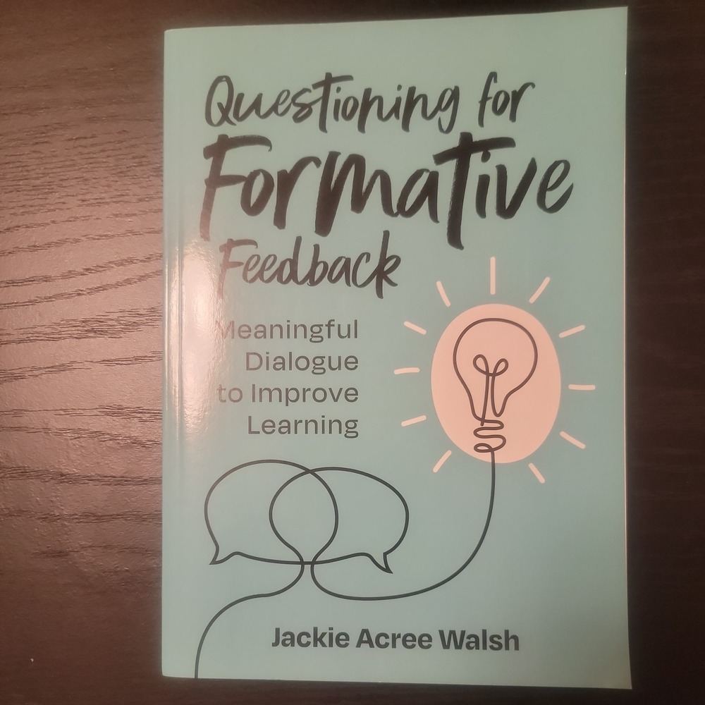 Questioning for Formative Feedback Jackie Acree Walsh ASCD Education Textbook